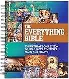 The Everything Bible: The Ultimate Collection of Bible Facts, Timelines, Maps, and Charts