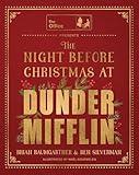 The Night Before Christmas at Dunder Mifflin: An Illustrated Retelling of a Christmas Classic Featuring Dunder Mifflin's Most Memorable Characters