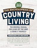 The Encyclopedia of Country Living, 50th Anniversary Edition: The Original Manual for Living Off the Land & Doing It Yourself (Homesteading & Off-Grid Survival)