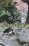 My World of Glass