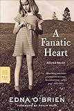 A Fanatic Heart: Selected Stories