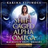 Mackenzie Grey: Origins Complete Boxed Set: Mackenzie Grey: Origins Series, Books 1- 4