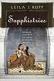 Sapphistries: A Global History of Love between Women (Intersections Book 15)