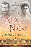 Alix and Nicky: The Passion of the Last Tsar and Tsarina