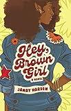 Hey, Brown Girl