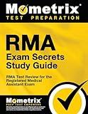 RMA Exam Secrets Study Guide: RMA Test Review for the Registered Medical Assistant Exam