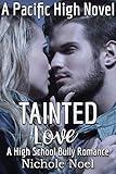 Tainted Love: A High School Bully Romance: A Pacific High Novel (Pacific High - Sadie's Story Book 1)