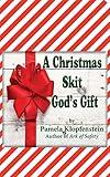 A Christmas Skit: God's Gift