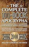 The Complete 100-Book Apocrypha: Expanded 2024 Edition With the Deuterocanon, 1–3 Enoch, Giants, Jasher, Jubilees, Pseudepigrapha, the Apostolic Fathers, ... Oracles, & Key Early Church Writings