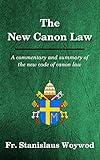 The New Canon Law: A commentary and summary of the new code of canon law