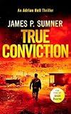 True Conviction: A High Octane Assassination Thriller (Adrian Hell Series Book 1)