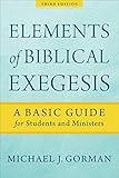 Elements of Biblical Exegesis: A Basic Guide for Students and Ministers