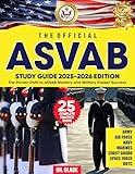 THE OFFICIAL ASVAB STUDY GUIDE: 25 Complete Practice Tests + The Proven Path to ASVAB Mastery and Military Career Success (OFFICIAL MILITARY AND SURVIVAL Book 1)