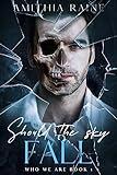 Should the Sky Fall : A Hurt/Comfort Second Chance MM Romance (Who We Are Book 1)