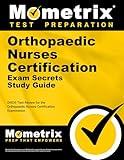Orthopaedic Nurses Certification Exam Secrets Study Guide: ONC Test Review for the Orthopaedic Nurses Certification Examination