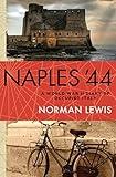 Naples '44: A World War II Diary of Occupied Italy