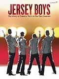 Jersey Boys: Vocal Selections (piano, Vocal, Guitar, Songbook) (Movie Vocal Selections Pvg) by Valli, Frankie [31 July 2008]