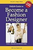 FabJob Guide to Become a Fashion Designer (With CD-ROM)
