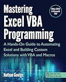 Mastering Excel VBA Programming: A Hands-On Guide to Automating Excel and Building Custom Solutions with VBA and Macros