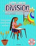 LeAnn Learns Division: A Complete Beginner to Intermediate Math Activity Workbook Teaching how to Divide!