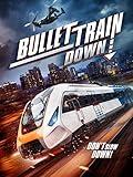 Bullet Train Down