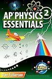 AP Physics 2 Essentials: An APlusPhysics Guide