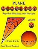 Plane Geometry Practice Workbook with Answers: Circles, Chords, Secants, and Tangents (Master Essential Geometry Skills 2)
