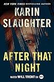After That Night: An Electrifying Thriller with a Chilling Mystery, Uncover the Secrets Buried in the Past (Will Trent Book 11)