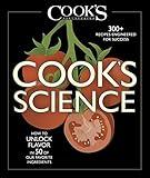 Cook's Science: How to Unlock Flavor in 50 of our Favorite Ingredients