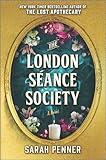 The London Séance Society: A Haunting Novel of Mediums, Mysteries, and Female Friendship Set in 19th Century Paris―Don't Miss Sarah Penner's Newest Spell-Binding Book, The Amalfi Curse