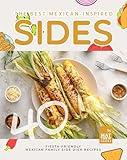 The Best Mexican-Inspired Sides: 40 Fiesta-Friendly Mexican Family Side Dish Recipes