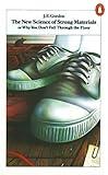 The New Science of Strong Materials: Or Why You Don't Fall Through the Floor (Penguin Science)