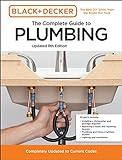 Black and Decker The Complete Guide to Plumbing Updated 8th Edition: Completely Updated to Current Codes (Black & Decker Complete Photo Guide)