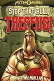 Stop that Bull, Theseus! (Myth-O-Mania Book 5)
