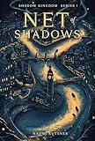 Net of Shadows: London Urban Fantasy (Shadow Kingdom Book 2)