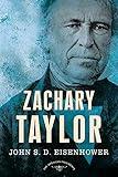 Zachary Taylor: The American Presidents Series: The 12th President, 1849-1850