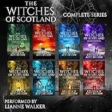 The Witches of Scotland: The Complete Series, Books 1-8: Complete 8 Book Bundle of the Akashic Chronicles, an Urban Fantasy Series