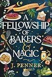 A Fellowship of Bakers & Magic (Standard Edition) (Adenashire, 1)