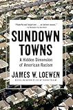 Sundown Towns: A Hidden Dimension of American Racism