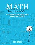 Math with Bad Drawings: Illuminating the Ideas That Shape Our Reality