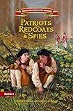 Patriots, Redcoats and Spies (American Revolutionary War Adventures)