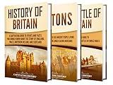 British History: A Captivating Guide to the Story of Britain, the Britons, and the Battle of Britain (Key Periods in England's Past)