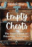 Empty Chests: The Pirate’s Book of Friendship, Adventure, and Treasures