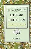 Twentieth Century Literary Criticism: A Reader