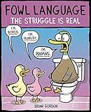 Fowl Language: The Struggle Is Real