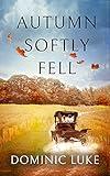 AUTUMN SOFTLY FELL: an evocative and charming Edwardian family saga (The Brannan Family Sagas Book 1)