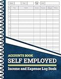 Accounts Book Self Employed: Accounting Ledger Book for Personal Finance Bookkeeping | simple self employed accounts book a4 | Income and Expense Log Book for Small Business Owners .