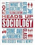Heads Up Sociology (DK Heads UP)