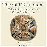 The Old Testament: 36-Day Bible Study Course & Free Study Guide