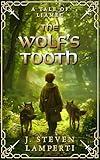 The Wolf's Tooth: A Whimsical Coming-of-Age Fantasy with Wolves and Wonder (Tales of Liamec)